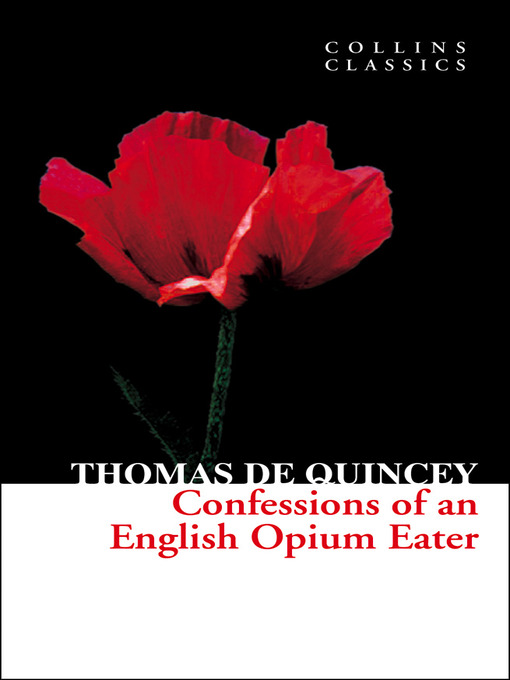 Title details for Confessions of an English Opium Eater by Thomas De Quincey - Wait list